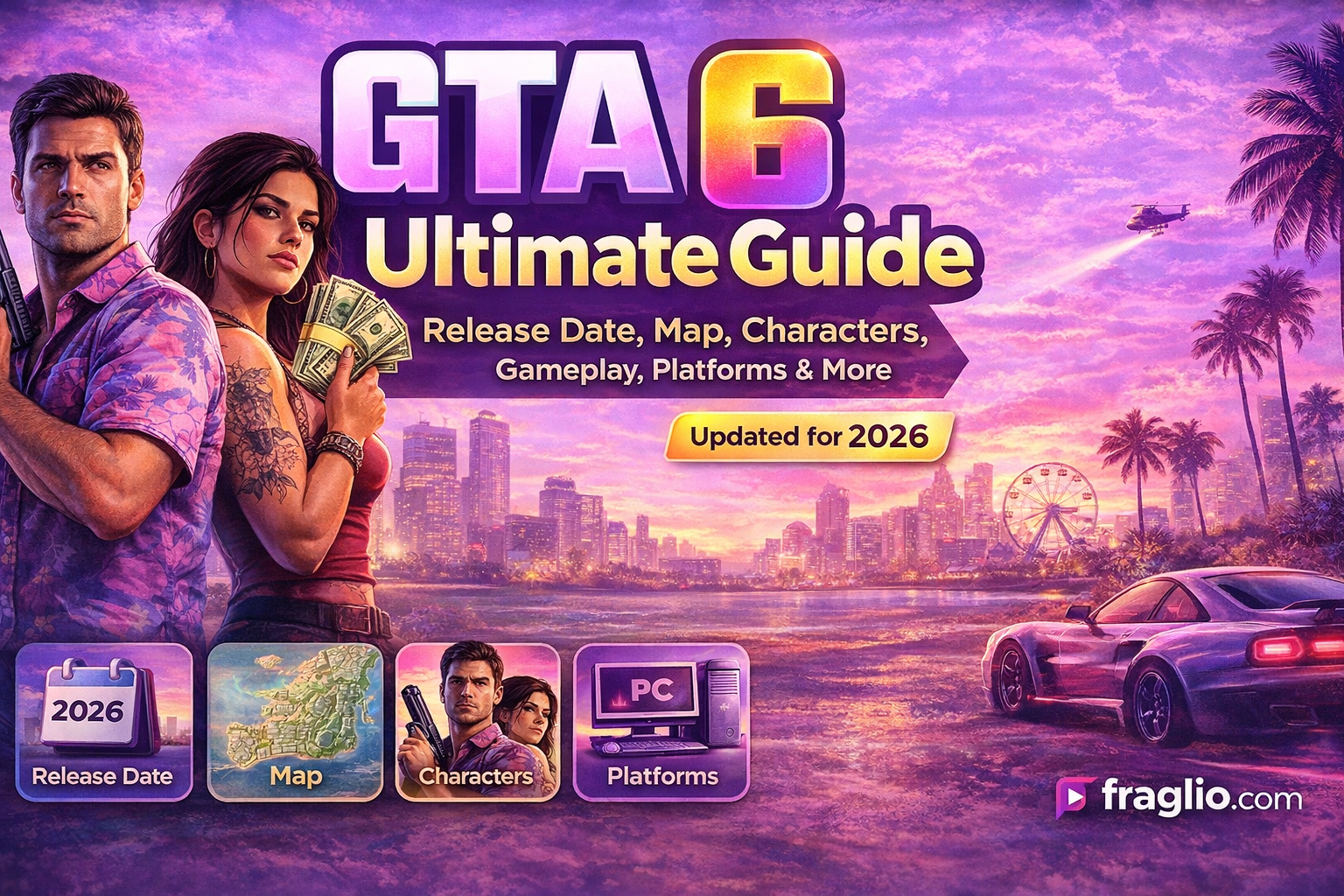 GTA 6 Ultimate Guide